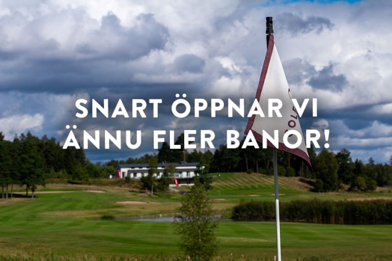 Snart öppnar vi ännu fler banor!